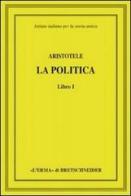 Aristotele. La politica. Libro I di Aristotele edito da L'Erma di Bretschneider
