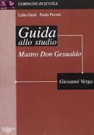 Mastro don Gesualdo. Guida allo studio di Lidia Gusti, Paola Perotti edito da Argo Edizioni