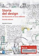 Storia del design. Dal Novecento al terzo millennio. Ediz. MyLab. Con Contenuto digitale per download e accesso on line di Gabriella D'Amato edito da Pearson