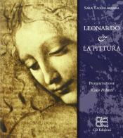 Leonardo & la pittura di Sara Taglialagamba edito da CB Edizioni