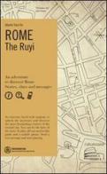 Rome. The Ruyi. Ediz. inglese di Alberto Toso Fei edito da Log607