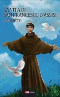 La vita di San Francesco d'Assisi a fumetti di Gianluca Serratore edito da LAB Edizioni