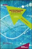 Biotecnologie e sviluppo. Esperienze dal sud del mondo. Con DVD di Guido Ruivenkamp edito da editpress