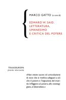 Edward W. Said. Letteratura, umanesimo e critica del potere edito da Transeuropa