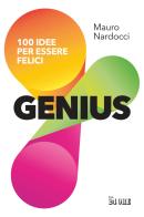 Genius. 100 idee per essere felici di Mauro Nardocci edito da Il Sole 24 ore