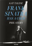 Frank Sinatra has a cold di Gay Talese, Phil Stern edito da Taschen