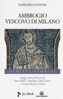 Ambrogio vescovo di Milano di Ildefonso Schuster edito da Jaca Book