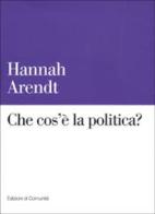 Che cos'è la politica? di Hannah Arendt edito da Einaudi