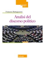 Analisi del discorso politico di Francesco Battegazzorre edito da Scholé