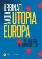 Utopia Europa di Nadia Urbinati edito da Castelvecchi