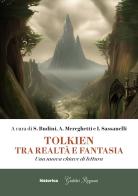 Tolkien tra realtà e fantasia. Una nuova chiave di lettura edito da Historica Edizioni