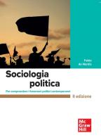 Sociologia politica. Per comprendere i fenomeni politici contemporanei di Fabio De Nardis edito da McGraw-Hill Education