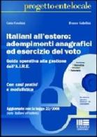Italiani all'estero: adempimenti anagrafici ed esercizio del voto di Catia Cecchini, Franco Gabellini edito da Maggioli Editore