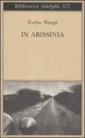 In Abissinia di Evelyn Waugh edito da Adelphi
