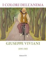 I colori dell'anima. Giuseppe Viviani (1898-1865). Ediz. illustrata edito da Edizioni ETS