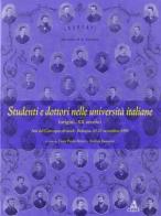 Studenti e dottori nelle università italiane (origini-XX secolo). Atti del Convegno di studi (Bologna, 25-27 novembre 1999) edito da CLUEB