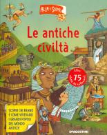 Le antiche civiltà. Alza e scopri di più di Ruth Martin edito da De Agostini