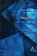 Migranti. A passi nudi, a cuori scalzi di Daniela Fabrizi, Anna Manna Clementi edito da Aracne