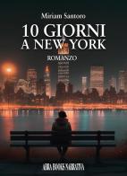10 giorni a New York di Miriam Santoro edito da Abrabooks