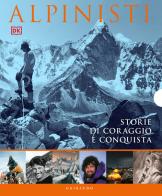 Alpinisti. Cofanetto. Nuova ediz. edito da Gribaudo