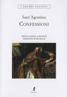 Confessioni. Testo latino a fronte. Ediz. integrale di Agostino (sant') edito da Liberamente