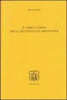 Il libro Lambda della Metafisica di Aristotele. Ediz. multilingue di Silvia Fazzo edito da Bibliopolis