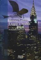 Utopie e realtà di Gianluca Cuozzo edito da Moretti & Vitali