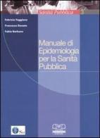 Manuale di epidemiologia per la sanità pubblica di Fabrizio Faggiano, Francesco Donato, Fabio Barbone edito da Centro Scientifico Editore