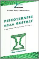 Psicoterapia della gestalt di Edoardo Giusti, Veronica Rosa edito da Sovera Edizioni