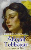Abigail Tobbogan di Giorgio Saponaro edito da Schena Editore