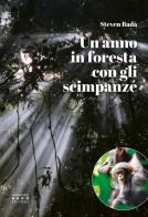 Un anno in foresta con gli scimpanzé di Steven Badà edito da Armando Dadò Editore