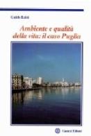 Ambiente e qualità della vita. Il caso Puglia di Guido Luisi edito da Cacucci