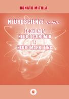 Neuroscienze per tutti. Economia, neuroeconomia e neuromarketing di Donato Mitola edito da Wip Edizioni