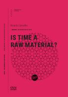 Is time a raw material? di Ricardo Carvalho edito da Incipit Editore