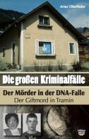 Die Grossen Kriminalfälle vol.8 di Artur Oberhofer edito da Arob