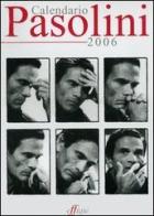 Calendario Pasolini 2006 di Giovanni Giovannetti, Gianni D'Elia edito da Effigie