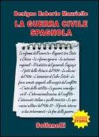 La guerra civile spagnola di Benigno R. Mauriello edito da Solfanelli