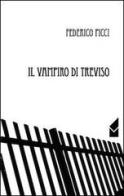Il vampiro di Treviso di Federico Picci edito da Altromondo (Quartesolo)