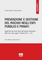 Prevenzione e gestione del rischio negli enti pubblici e privati di Franzina Bilardo, Giuliana Gianna edito da Maggioli Editore