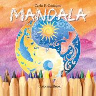 Mandala coloring book di Carla Francesca Castagno edito da Youcanprint