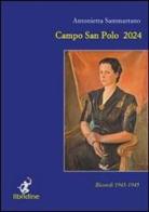 Campo San Polo 2024. Ricordi 1943-1945 di Antonietta Sammartano edito da Libridine