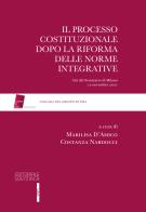 Il processo costituzionale dopo la riforma delle norme integrative. Atti del Seminario di Milano, 12 novembre 2021 edito da Editoriale Scientifica