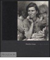 Dorothea Lange. Ediz. inglese di Mark Durden edito da Phaidon