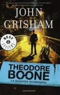 La ragazza scomparsa. Theodore Boone di John Grisham edito da Mondadori