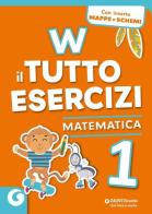 W il tutto esercizi. Matematica. Per la Scuola elementare vol.1 edito da Giunti Scuola