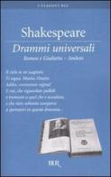 Drammi universali: Romeo e Giulietta-Amleto di William Shakespeare edito da BUR Biblioteca Univ. Rizzoli