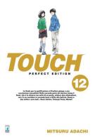 Touch. Perfect edition vol.12 di Mitsuru Adachi edito da Star Comics