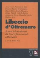 Libeccio d'oltremare. Il vento delle rivoluzioni del Nord Africa si estende all'Occidente edito da Futura