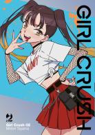Girl crush vol.2 di Midori Tayama edito da Edizioni BD