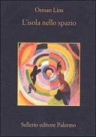 L' isola nello spazio di Osman Lins edito da Sellerio Editore Palermo